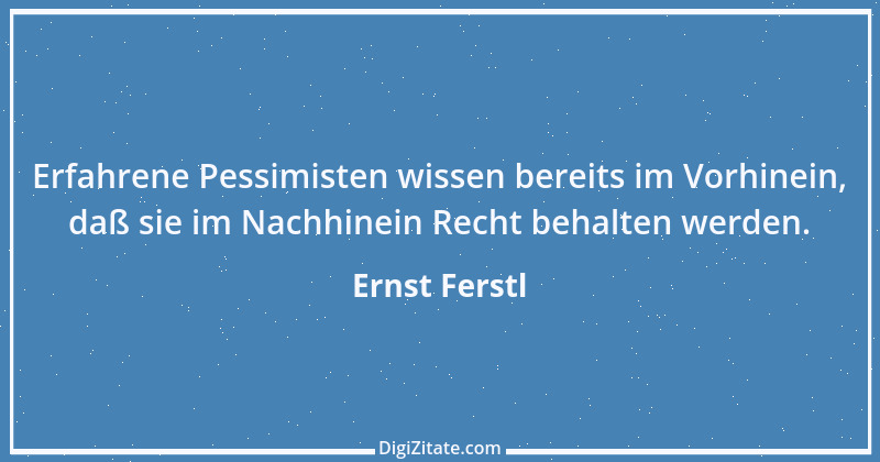 Zitat von Ernst Ferstl 338