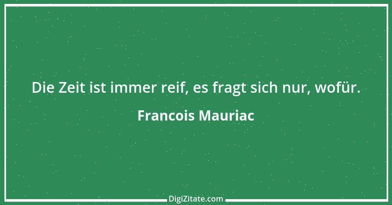 Zitat von Francois Mauriac 7