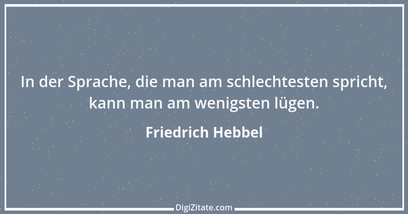 Zitat von Friedrich Hebbel 252