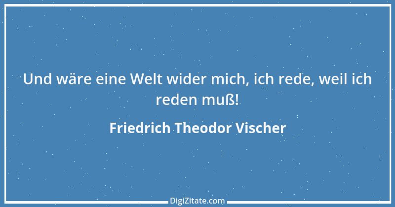 Zitat von Friedrich Theodor Vischer 28