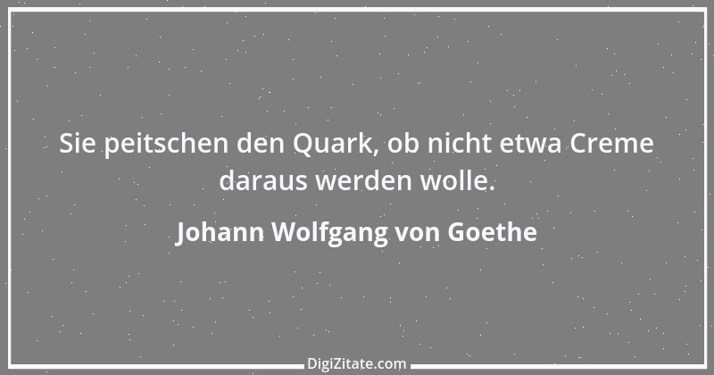 Zitat von Johann Wolfgang von Goethe 3897