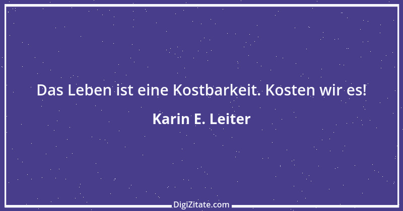 Zitat von Karin E. Leiter 1