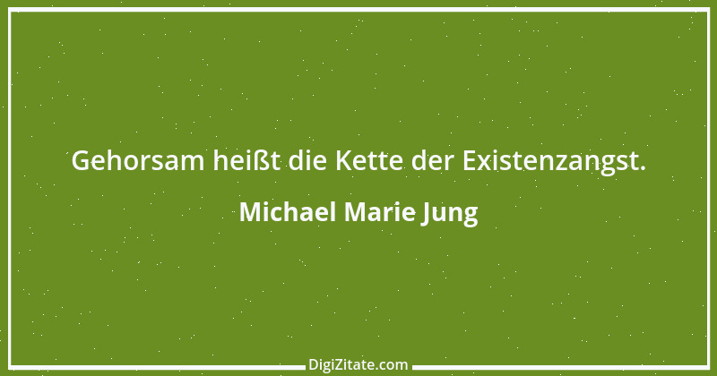 Zitat von Michael Marie Jung 464