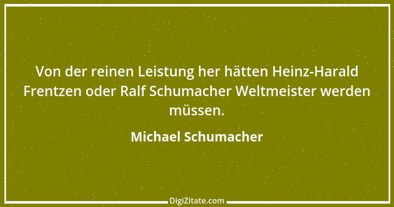 Zitat von Michael Schumacher 47