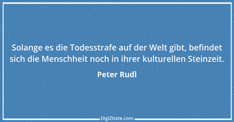 Zitat von Peter Rudl 171