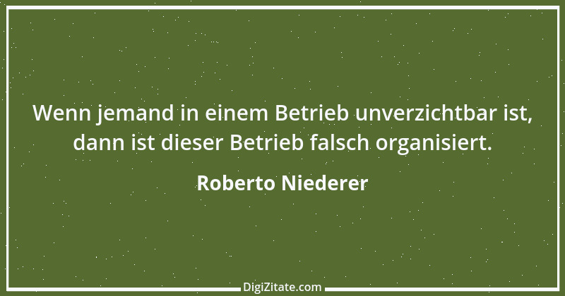 Zitat von Roberto Niederer 1