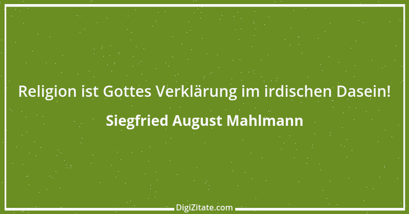 Zitat von Siegfried August Mahlmann 14