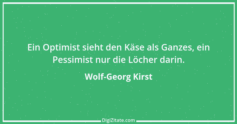 Zitat von Wolf-Georg Kirst 1