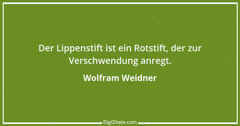 Zitat von Wolfram Weidner 55