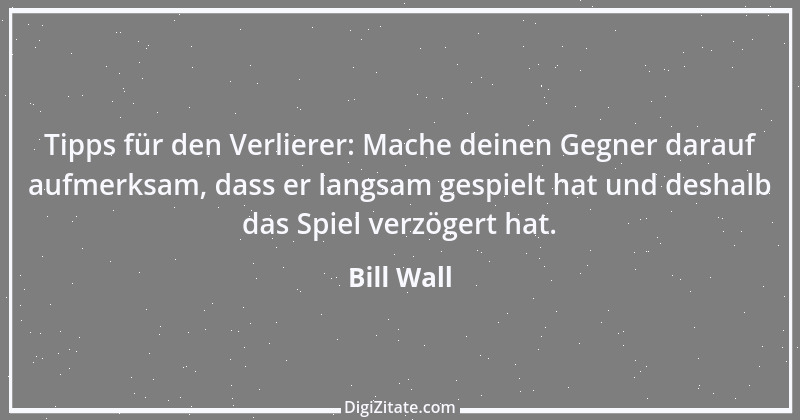 Zitat von Bill Wall 3