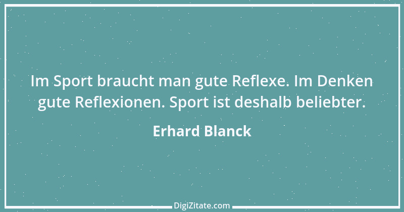 Zitat von Erhard Blanck 453