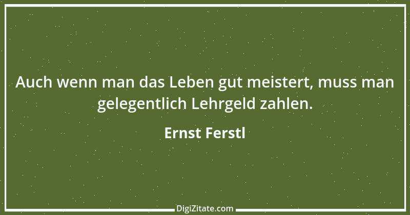 Zitat von Ernst Ferstl 2339