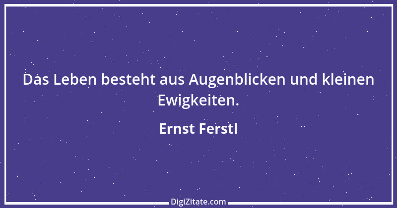 Zitat von Ernst Ferstl 339