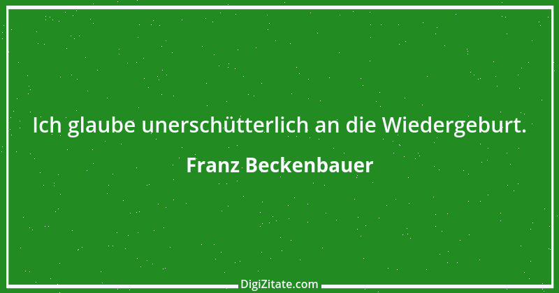 Zitat von Franz Beckenbauer 115