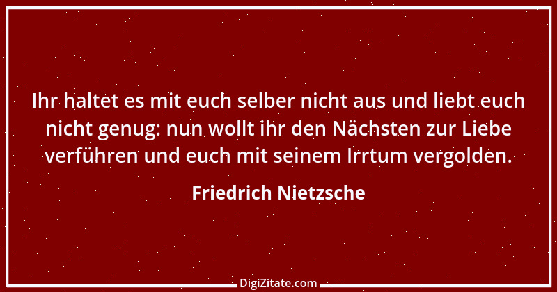 Zitat von Friedrich Nietzsche 835