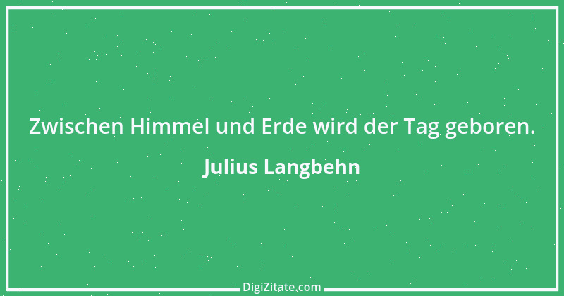 Zitat von Julius Langbehn 9