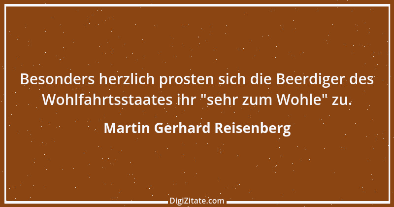 Zitat von Martin Gerhard Reisenberg 2213