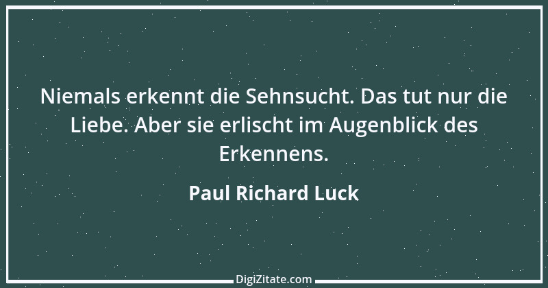 Zitat von Paul Richard Luck 137