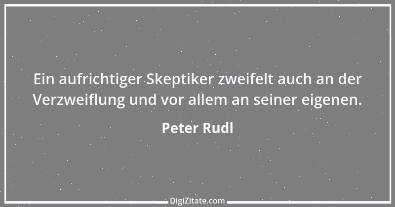 Zitat von Peter Rudl 172