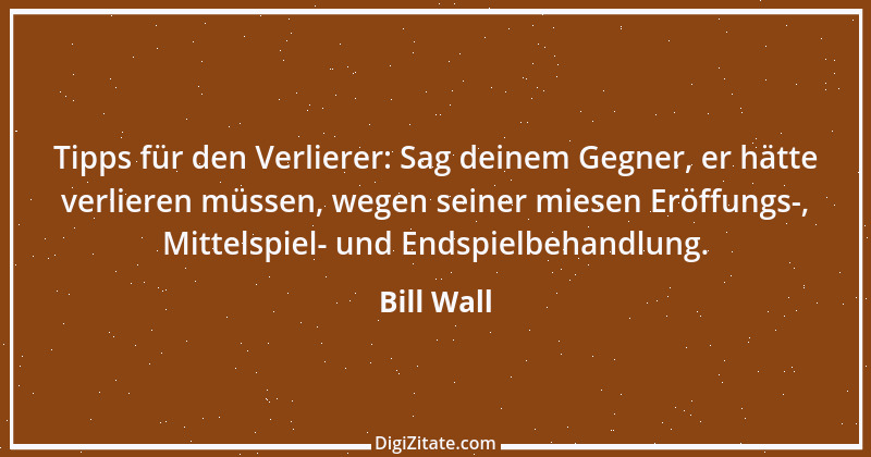 Zitat von Bill Wall 4