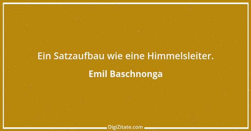 Zitat von Emil Baschnonga 295