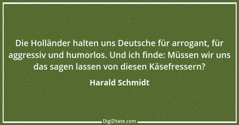 Zitat von Harald Schmidt 217