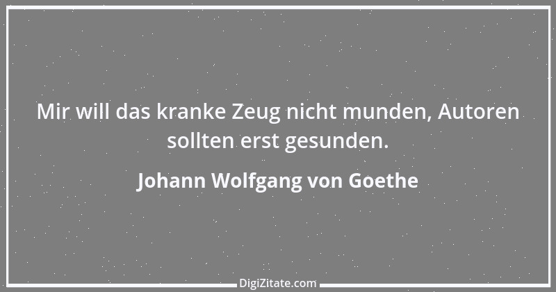 Zitat von Johann Wolfgang von Goethe 1899