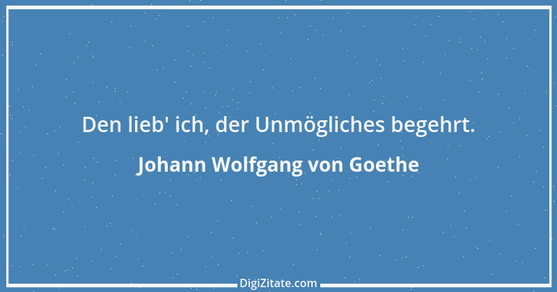 Zitat von Johann Wolfgang von Goethe 2899