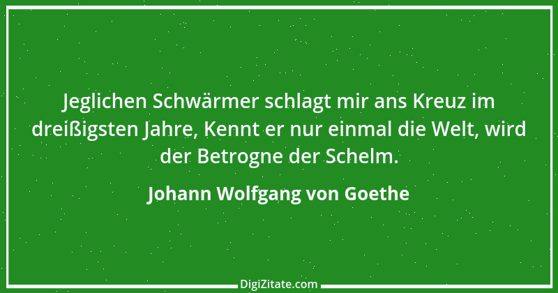 Zitat von Johann Wolfgang von Goethe 3899