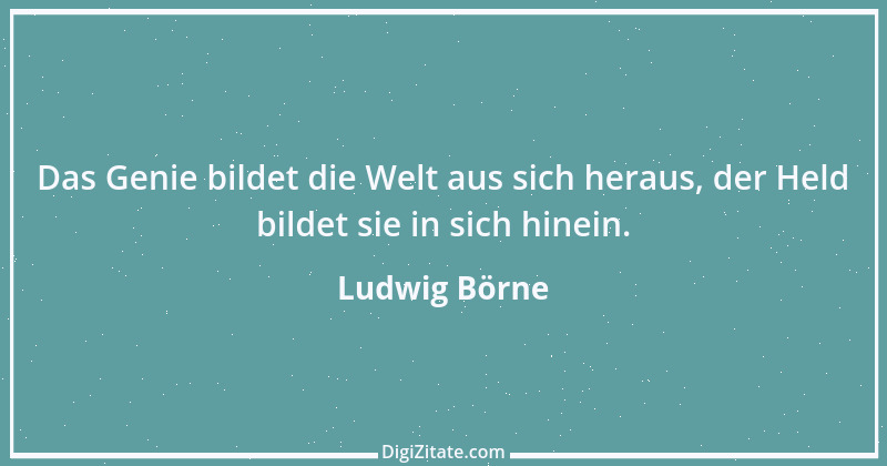 Zitat von Ludwig Börne 21