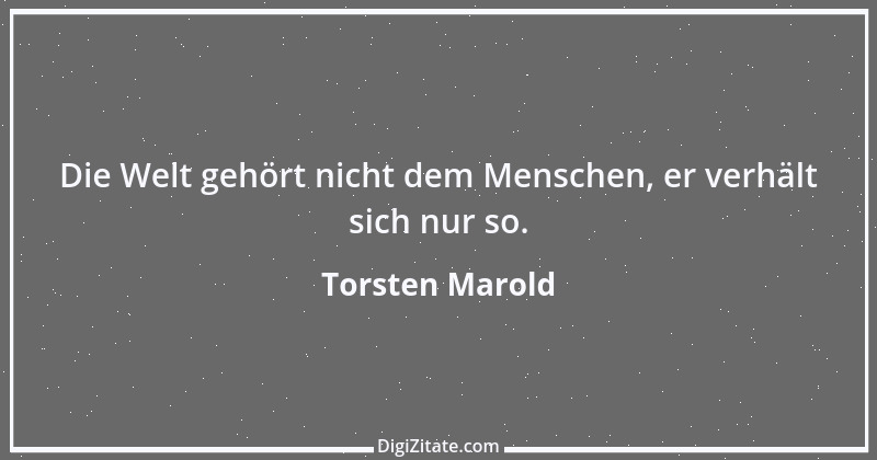 Zitat von Torsten Marold 77