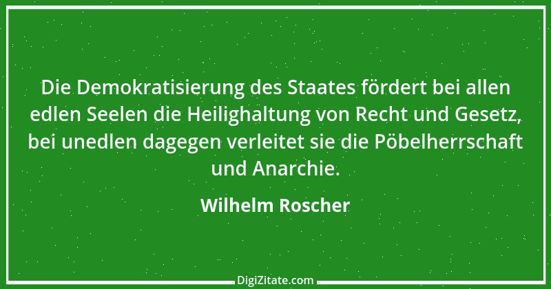 Zitat von Wilhelm Roscher 4