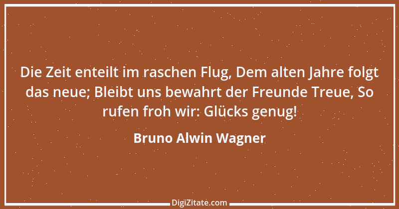 Zitat von Bruno Alwin Wagner 26