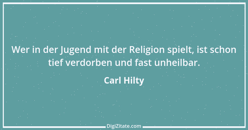 Zitat von Carl Hilty 82