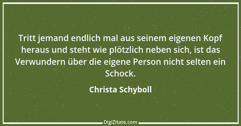 Zitat von Christa Schyboll 150