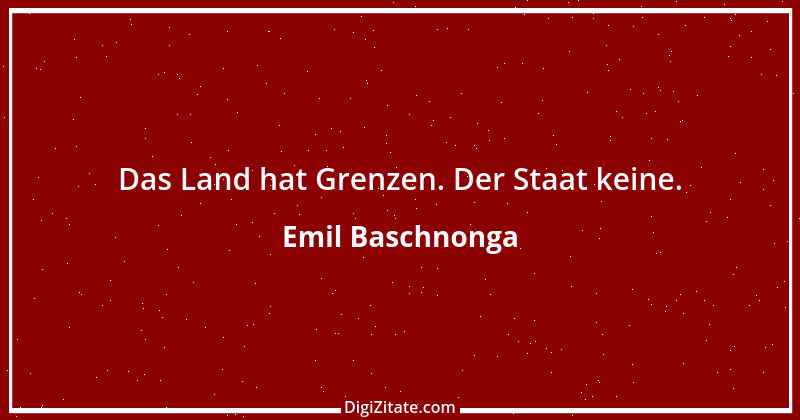 Zitat von Emil Baschnonga 296