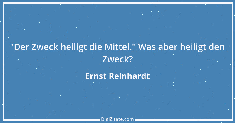 Zitat von Ernst Reinhardt 141