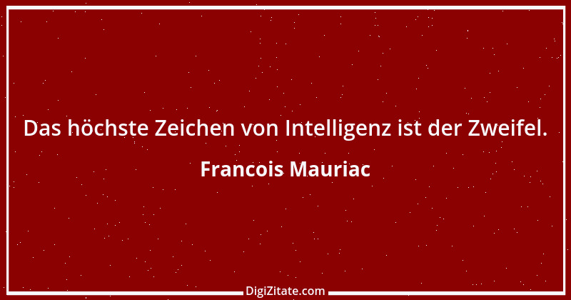 Zitat von Francois Mauriac 10