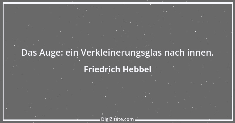 Zitat von Friedrich Hebbel 255