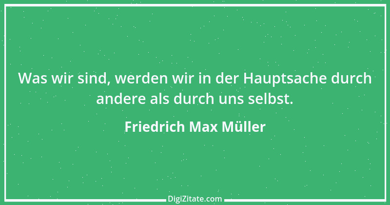 Zitat von Friedrich Max Müller 14