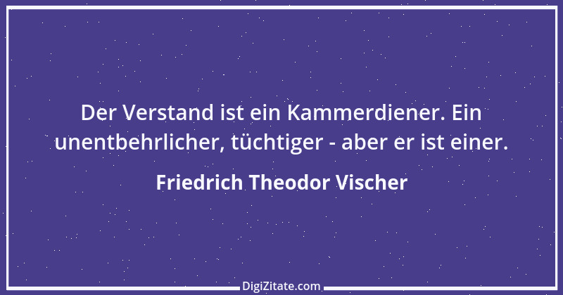 Zitat von Friedrich Theodor Vischer 31