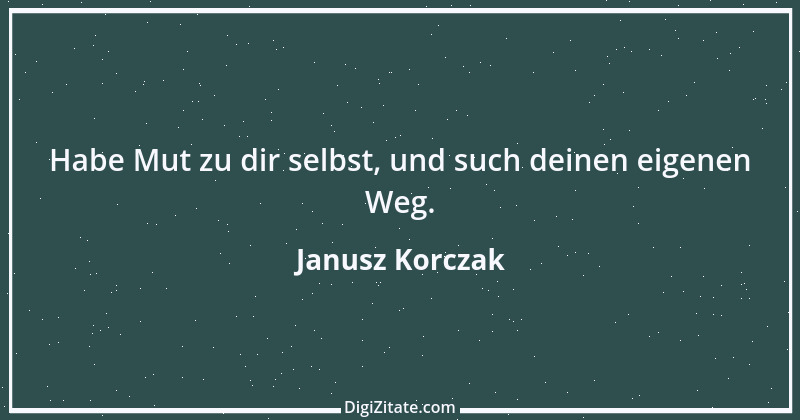 Zitat von Janusz Korczak 17