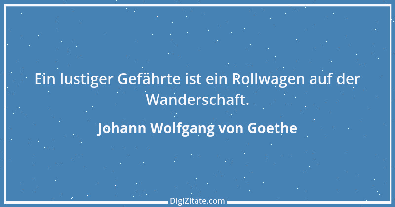 Zitat von Johann Wolfgang von Goethe 2900