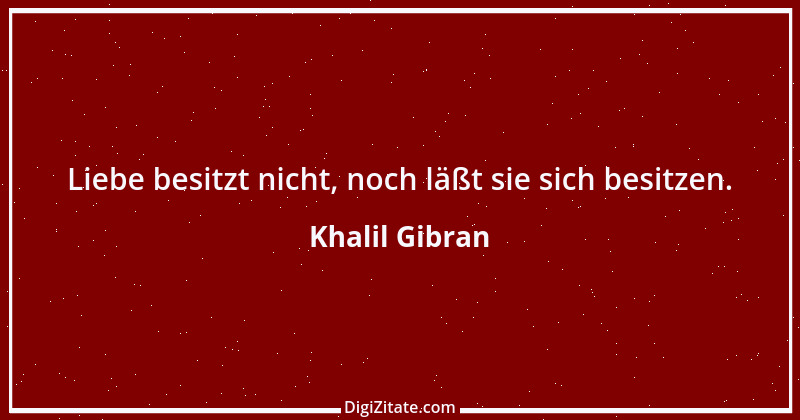 Zitat von Khalil Gibran 70