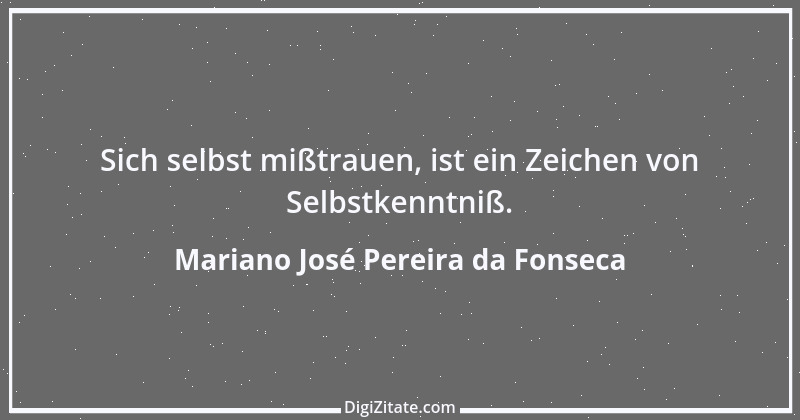 Zitat von Mariano José Pereira da Fonseca 3