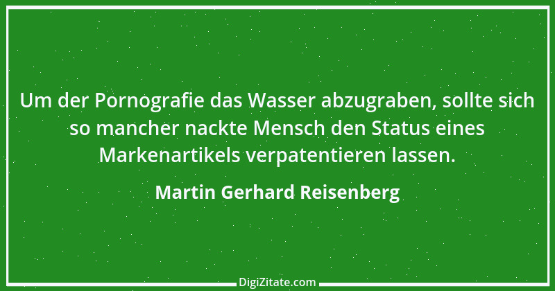 Zitat von Martin Gerhard Reisenberg 2215