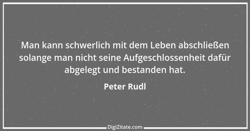 Zitat von Peter Rudl 174