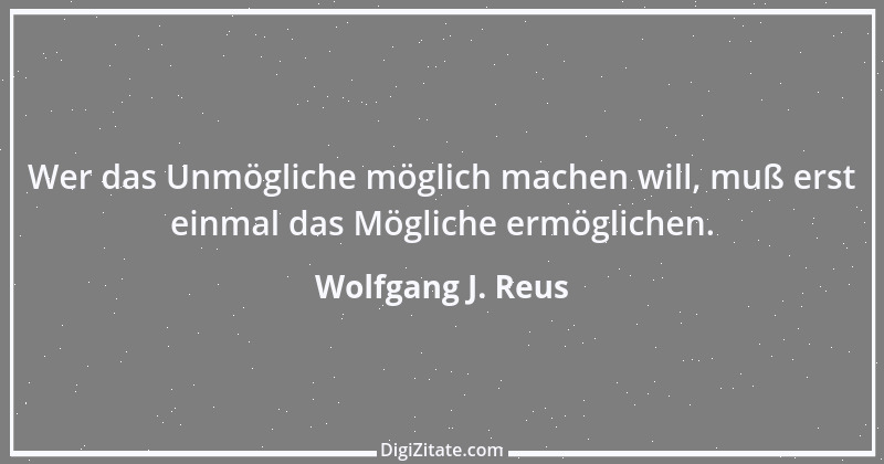 Zitat von Wolfgang J. Reus 740