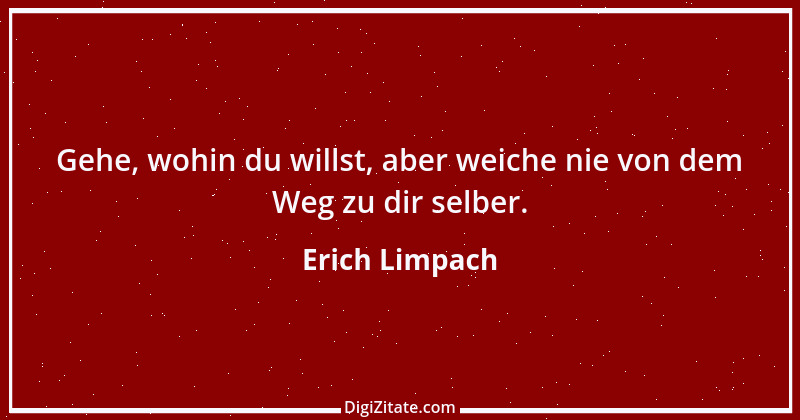 Zitat von Erich Limpach 60