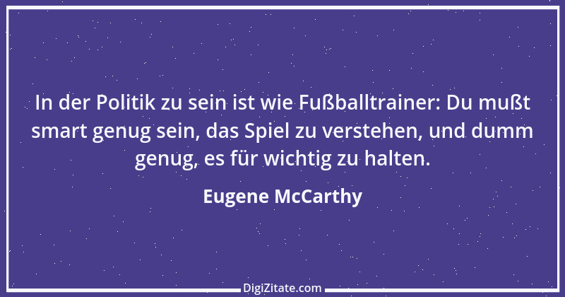 Zitat von Eugene McCarthy 1